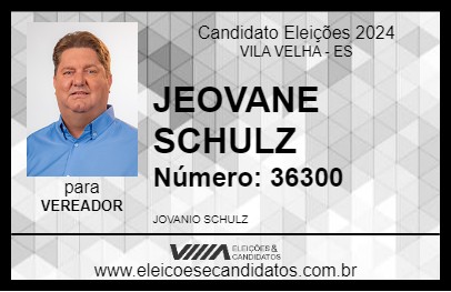 Candidato JEOVANE SCHULZ 2024 - VILA VELHA - Eleições