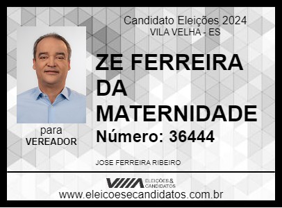 Candidato ZE FERREIRA DA MATERNIDADE 2024 - VILA VELHA - Eleições