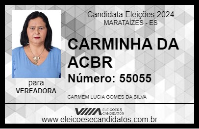 Candidato CARMINHA DA ACBR 2024 - MARATAÍZES - Eleições