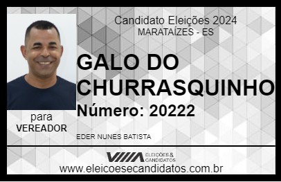 Candidato GALO DO CHURRASQUINHO 2024 - MARATAÍZES - Eleições