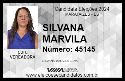 Candidato SILVANA MARVILA 2024 - MARATAÍZES - Eleições