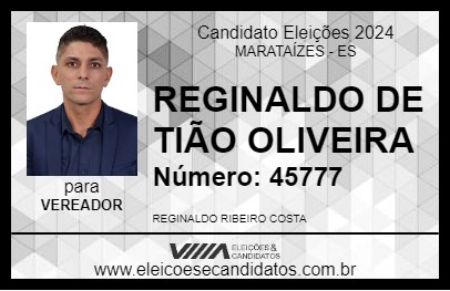 Candidato REGINALDO DE TIÃO OLIVEIRA 2024 - MARATAÍZES - Eleições