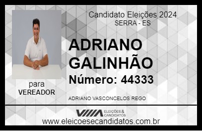 Candidato ADRIANO GALINHÃO 2024 - SERRA - Eleições