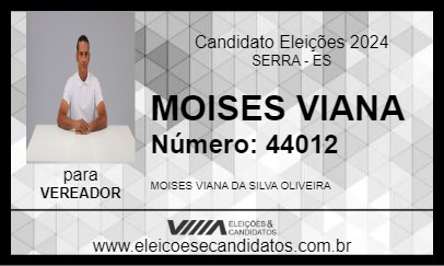 Candidato MOISES VIANA 2024 - SERRA - Eleições