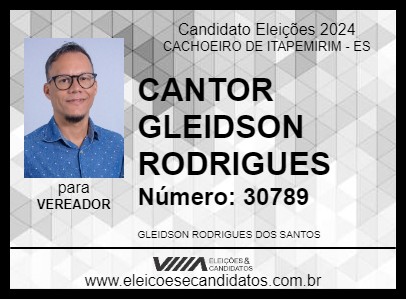 Candidato CANTOR GLEIDSON RODRIGUES 2024 - CACHOEIRO DE ITAPEMIRIM - Eleições