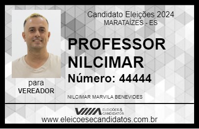 Candidato PROFESSOR NILCIMAR 2024 - MARATAÍZES - Eleições