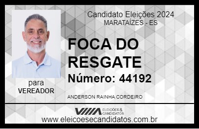 Candidato FOCA DO RESGATE 2024 - MARATAÍZES - Eleições