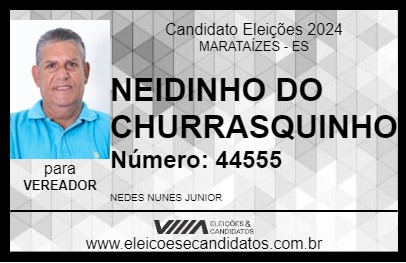 Candidato NEIDINHO DO CHURRASQUINHO 2024 - MARATAÍZES - Eleições