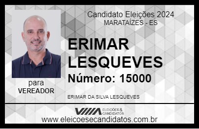 Candidato ERIMAR LESQUEVES 2024 - MARATAÍZES - Eleições