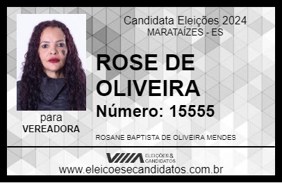 Candidato ROSE DE OLIVEIRA 2024 - MARATAÍZES - Eleições