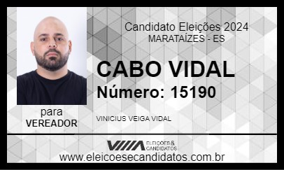 Candidato CABO VIDAL 2024 - MARATAÍZES - Eleições