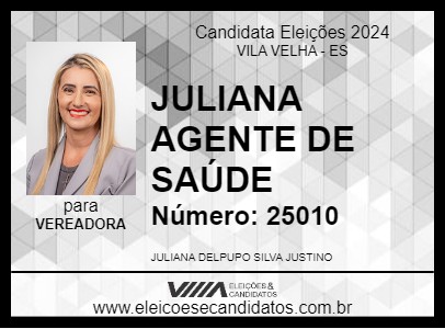 Candidato JULIANA AGENTE DE SAÚDE 2024 - VILA VELHA - Eleições