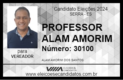 Candidato PROFESSOR ALAM AMORIM 2024 - SERRA - Eleições