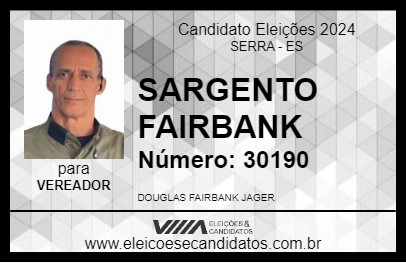 Candidato SARGENTO FAIRBANK 2024 - SERRA - Eleições