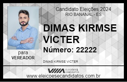 Candidato DIMAS KIRMSE VICTER 2024 - RIO BANANAL - Eleições