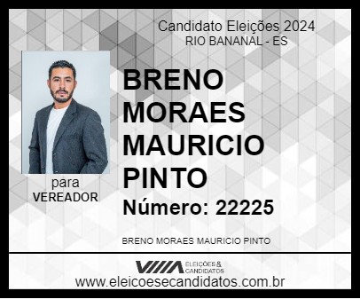 Candidato BRENO MORAES MAURICIO PINTO 2024 - RIO BANANAL - Eleições