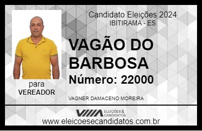 Candidato VAGÃO DO BARBOSA 2024 - IBITIRAMA - Eleições