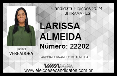 Candidato LARISSA ALMEIDA 2024 - IBITIRAMA - Eleições