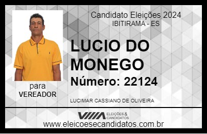 Candidato LUCIO DO MONEGO 2024 - IBITIRAMA - Eleições