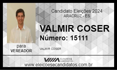 Candidato VALMIR COSER 2024 - ARACRUZ - Eleições