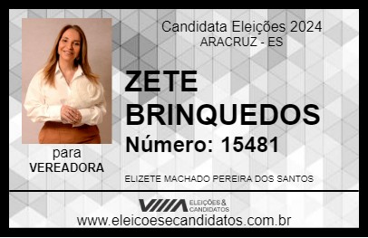 Candidato ZETE BRINQUEDOS 2024 - ARACRUZ - Eleições