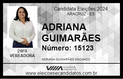 Candidato ADRIANA GUIMARÃES 2024 - ARACRUZ - Eleições