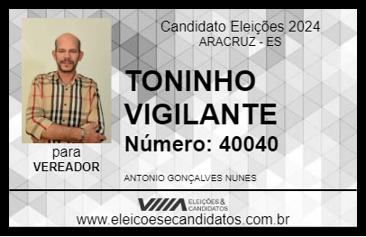 Candidato TONINHO VIGILANTE 2024 - ARACRUZ - Eleições