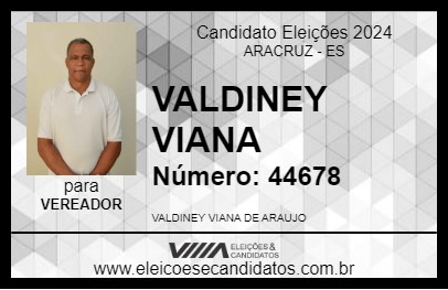 Candidato VALDINEY VIANA 2024 - ARACRUZ - Eleições