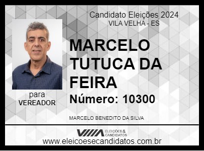 Candidato MARCELO TUTUCA DA FEIRA 2024 - VILA VELHA - Eleições