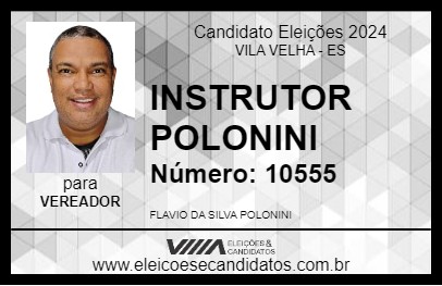 Candidato INSTRUTOR POLONINI 2024 - VILA VELHA - Eleições