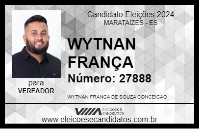 Candidato WYTNAN FRANÇA 2024 - MARATAÍZES - Eleições