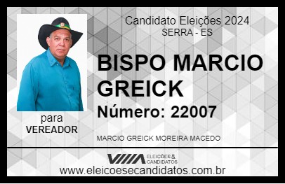 Candidato BISPO MARCIO GREICK 2024 - SERRA - Eleições