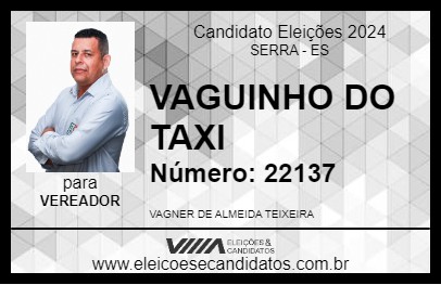 Candidato VAGUINHO DO TAXI 2024 - SERRA - Eleições