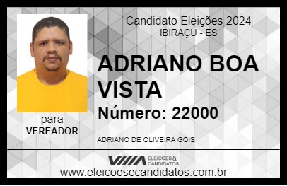 Candidato ADRIANO BOA VISTA 2024 - IBIRAÇU - Eleições