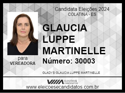 Candidato GLAUCIA LUPPE MARTINELLE 2024 - COLATINA - Eleições