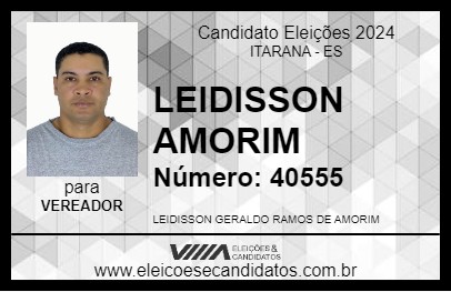 Candidato LEIDISSON AMORIM 2024 - ITARANA - Eleições