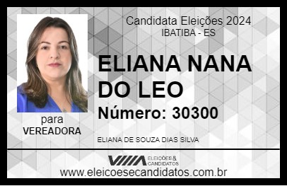 Candidato ELIANA NANA DO LEO 2024 - IBATIBA - Eleições