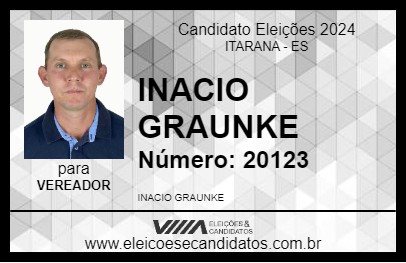 Candidato INACIO GRAUNKE 2024 - ITARANA - Eleições