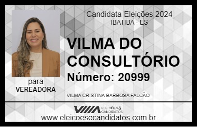 Candidato VILMA DO CONSULTÓRIO 2024 - IBATIBA - Eleições