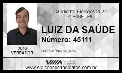 Candidato LUIZ DA SAÚDE 2024 - ALEGRE - Eleições