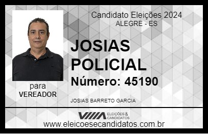 Candidato JOSIAS POLICIAL 2024 - ALEGRE - Eleições