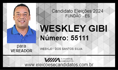 Candidato WESKLEY GIBI 2024 - FUNDÃO - Eleições