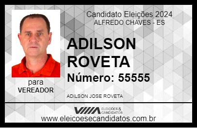 Candidato ADILSON ROVETA 2024 - ALFREDO CHAVES - Eleições