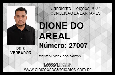 Candidato DIONE DO AREAL 2024 - CONCEIÇÃO DA BARRA - Eleições