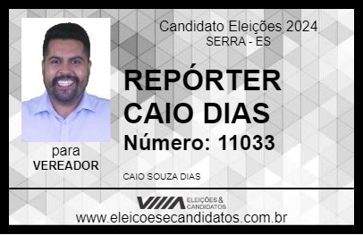 Candidato REPÓRTER CAIO DIAS 2024 - SERRA - Eleições