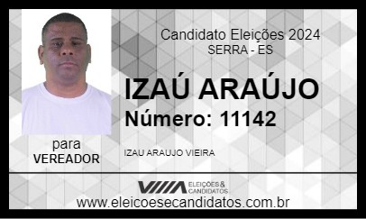 Candidato IZAÚ ARAÚJO 2024 - SERRA - Eleições