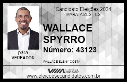 Candidato WALLACE SPYRRO 2024 - MARATAÍZES - Eleições