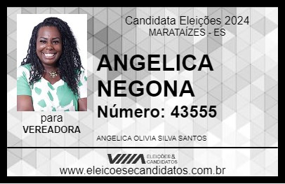 Candidato ANGELICA NEGONA 2024 - MARATAÍZES - Eleições