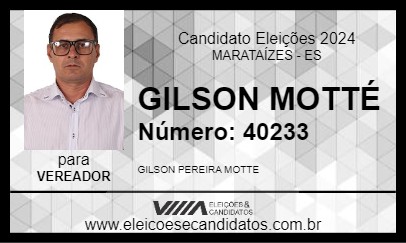 Candidato GILSON MOTTÉ 2024 - MARATAÍZES - Eleições