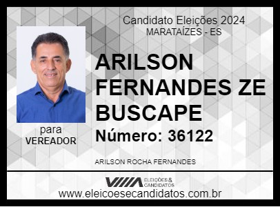 Candidato ARILSON FERNANDES ZE BUSCAPE 2024 - MARATAÍZES - Eleições